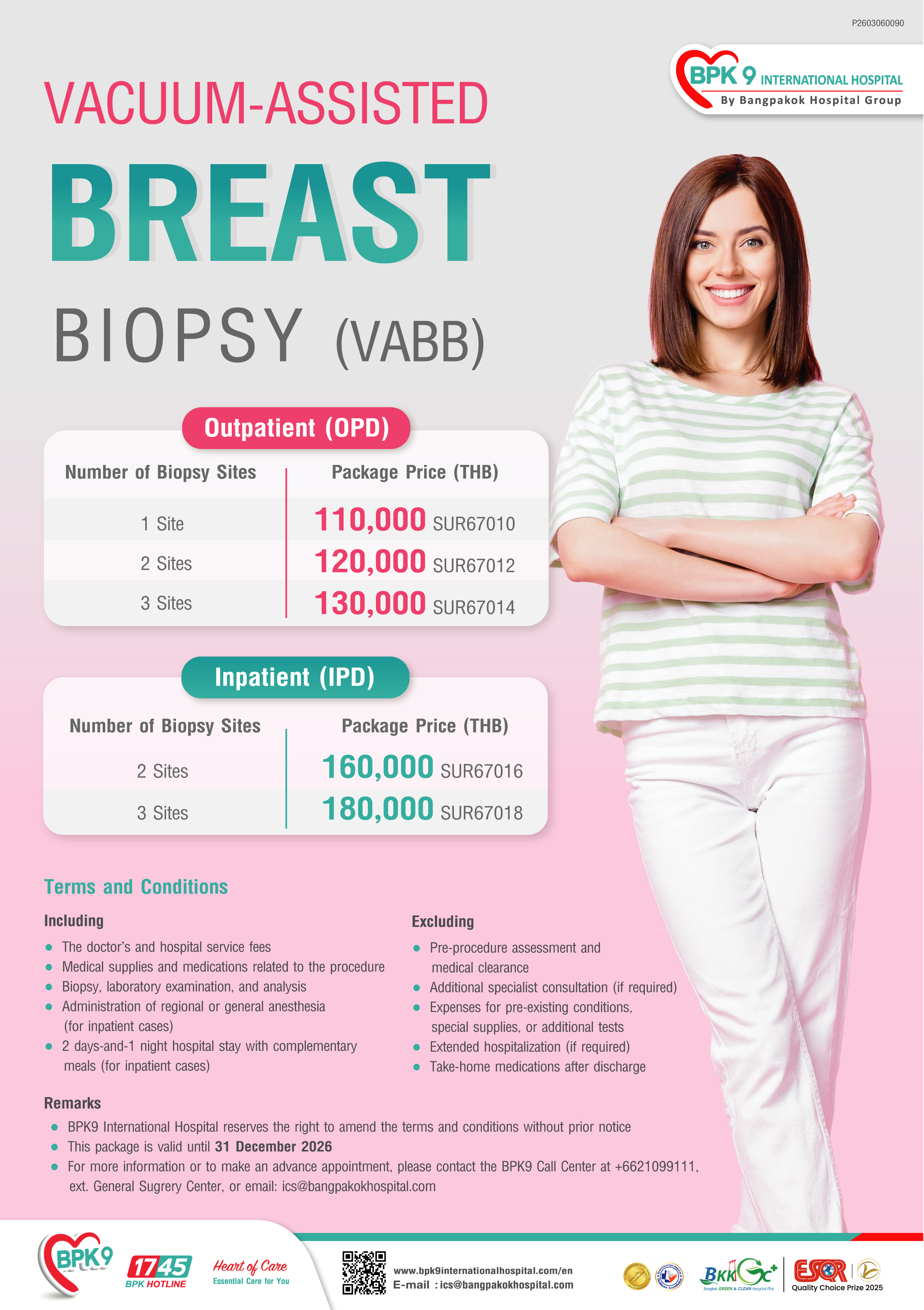 Vacuum-Assisted Breast Biopsy (VABB) Package - General Surgery / Breast Care medical package at Bangpakok 9 International Hospital starting from OPD: THB 110,000 (1 site), 120,000 (2 sites), 130,000 (3 sites)
IPD: THB 160,000–180,000