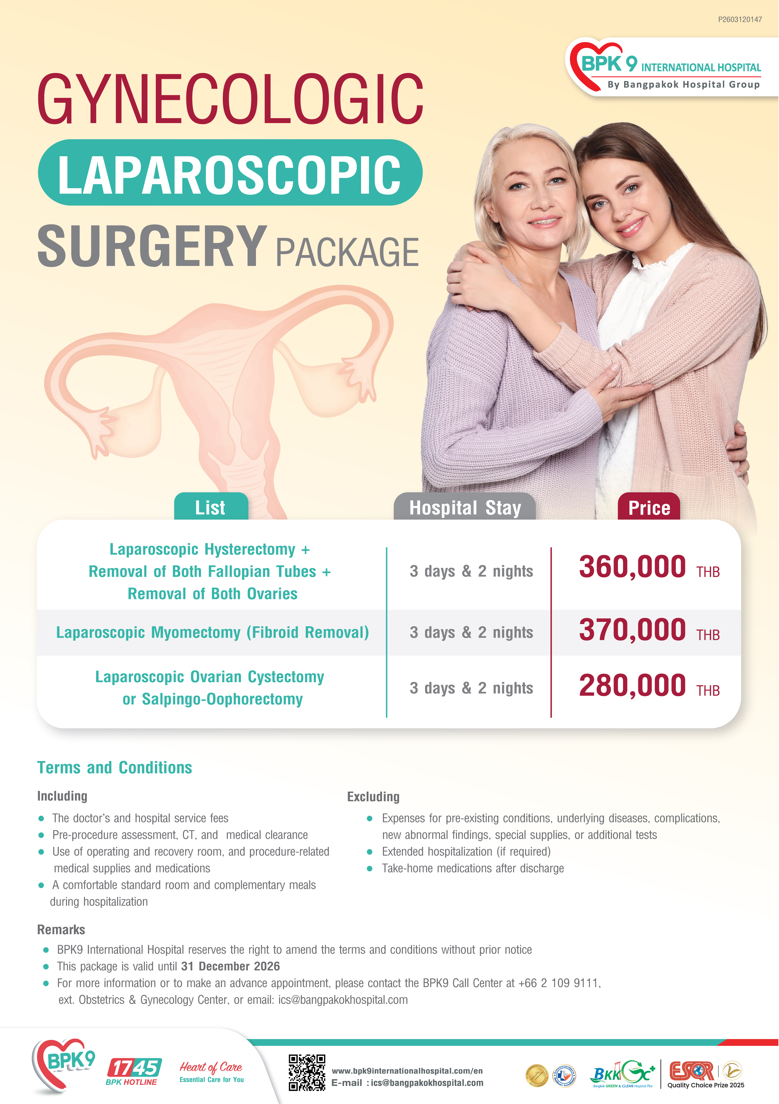 Gynecologic Laparoscopic Surgery Package - Gynecology medical package at Bangpakok 9 International Hospital starting from THB 360,000 (Hysterectomy)
THB 370,000 (Myomectomy)
THB 280,000 (Ovarian procedure)
